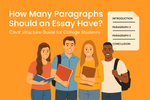 How Many Paragraphs Should an Essay Have Clear Structure Guide for College Students